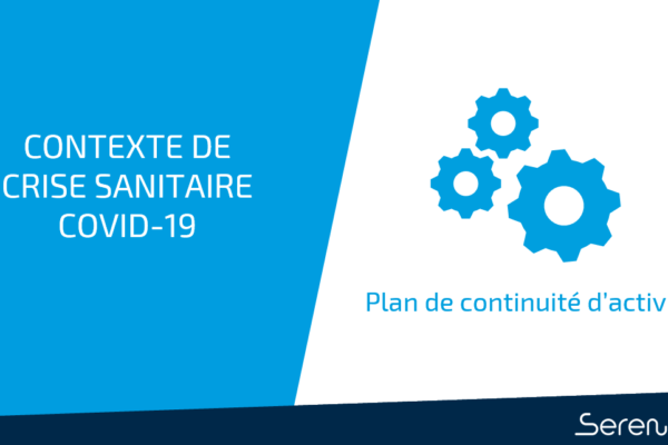 COVID-19 : nos équipes mobilisées pour assurer la continuité de service